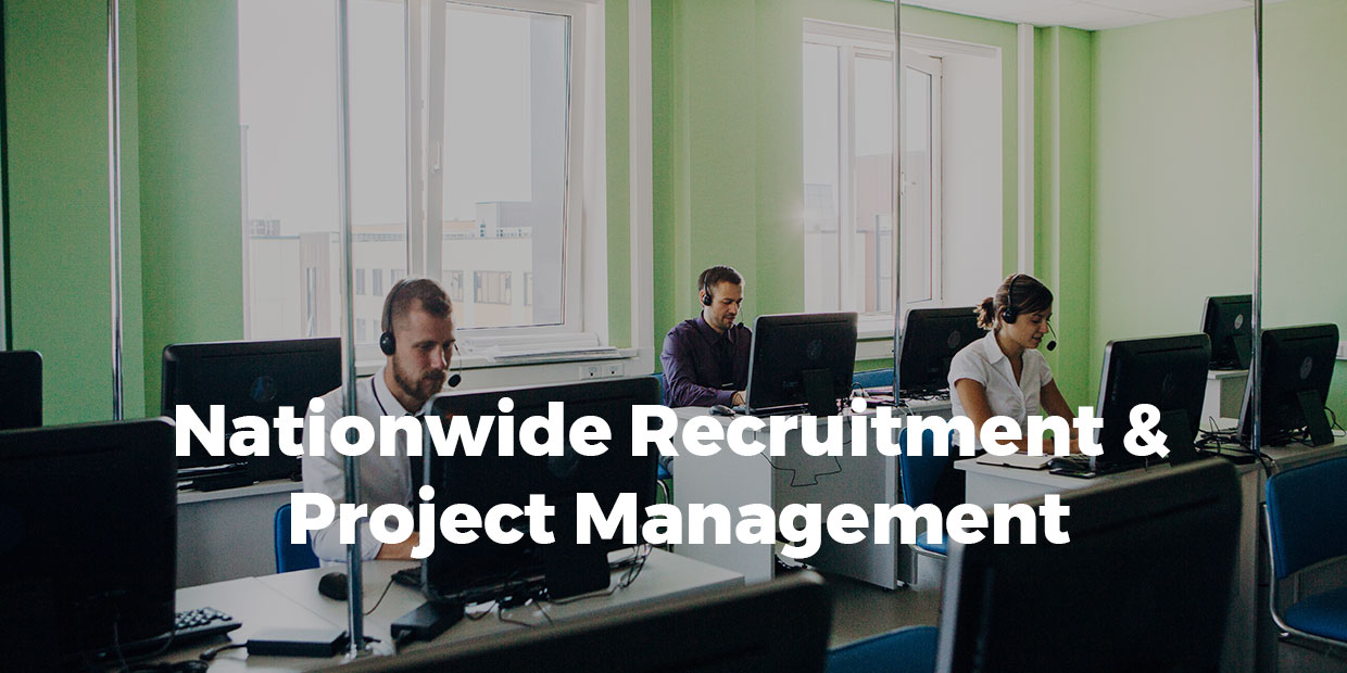 Nationwide Recruitment and Project Management